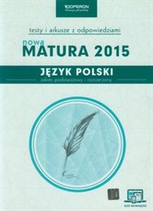Bild von Język polski Nowa Matura 2015 Testy i arkusze z odpowiedziami Zakres podstawowy i rozszerzony