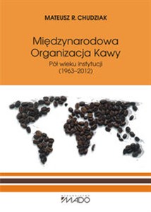 Bild von Międzynarodowa Organizacja Kawy Pół wieku instytucji (1963-2012)