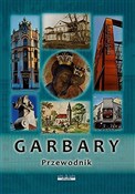 Książka : Garbary Pr... - Leszek Zaraska, Ryszard Rodzynkiewicz, Anna Sokulska