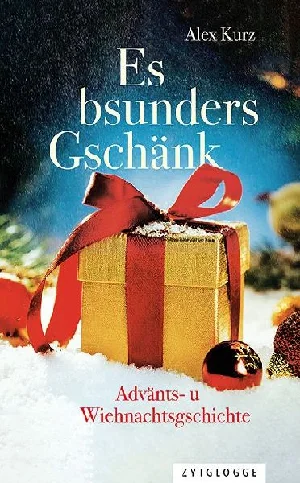 Obrazek KURZ, A: ES BSUNDERS GSCHÄNK