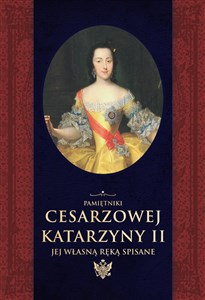 Obrazek Pamiętniki cesarzowej Katarzyny II jej własną ręką spisane