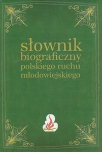 Obrazek Słownik biograficzny polskiego ruchu młodowiejskiego Tom 2