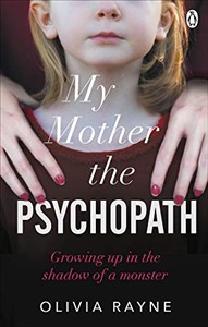 Bild von My Mother, the Psychopath: Growing up in the shadow of a monster
