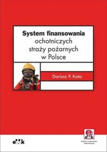 Obrazek System finansowania ochotniczych straży pożarnych w Polsce