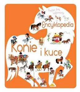 Obrazek Świat bez tajemnic Encyklopedia Konie i kuce