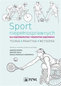 Bild von Sport niepełnosprawnych dla fizjoterapeutów i terapeutów zajęciowych Teoria. Praktyka. Metodyka