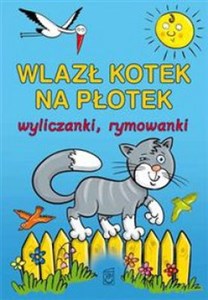 Bild von Wlazł kotek na płotek Wyliczanki, rymowanki