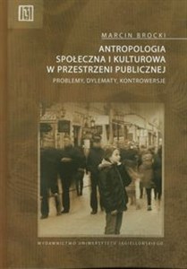 Bild von Antropologia społeczna i kulturowa Problemy, dylematy, kontrowersje