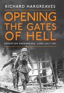 Bild von Opening the Gates of Hell Oparation Barbarossa June-July 1941