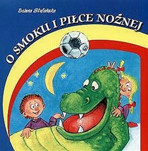 Obrazek O smoku i piłce nożnej