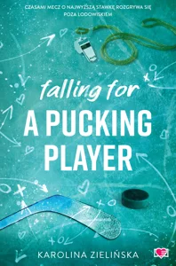 Obrazek Falling For A Pucking Player