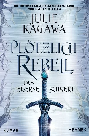 Obrazek KAGAWA, J: PLÖTZLICH REBELL 2 / EISERNE SCHWERT