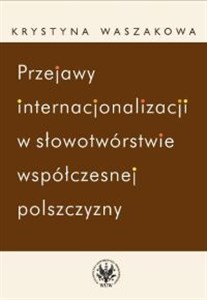 Bild von Przejawy internacjonalizacji w słowotwórstwie współczesnej polszczyzny
