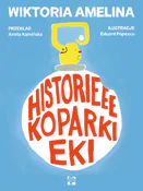 Historieee... - Wiktoria Amelina, Eduard Popescu -  Książka z wysyłką do Niemiec 