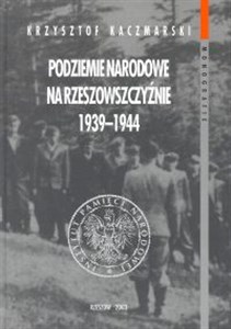 Obrazek Podziemie narodowe na Rzeszowszczyźnie 1939-!944