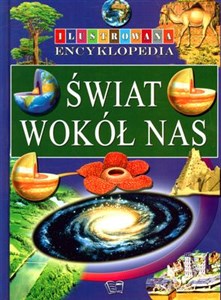 Obrazek ŚWIAT WOKÓŁ NAS ILUSTROWANA ENCYKLOPEDIA