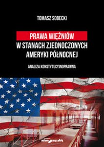 Bild von Prawa więźniów w Stanach Zjednoczonych Ameryki Północnej Analiza konstytucyjnoprawna