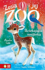 Obrazek Zosia i jej zoo Uciekająca reniferka