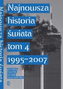 Obrazek Najnowsza historia świata Tom 4 1995 -2007