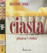 Książka : Ciasta pik... - Michel Roux