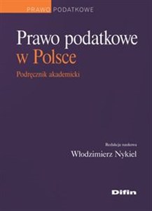 Obrazek Prawo podatkowe w Polsce Podręcznik akademicki