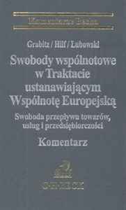 Bild von Swobody wspólnotowe w trakcie ustanowiającym Wspólnotę Europejską Swoboda przepływu towarów, usług i przedsiębiorczości