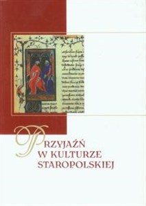 Obrazek Przyjaźń w kulturze staropolskiej