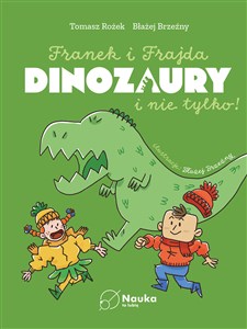 Obrazek DINOZAURY i nie tylko. Franek i Frajda