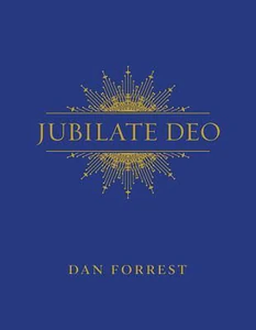 Obrazek DAN FORREST: JUBILATE DEO
