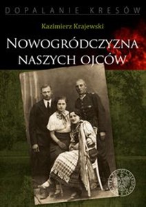 Obrazek Nowogródczyzna naszych ojców Województwo nowogrodzkie II RP
