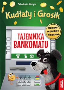Obrazek Kudłaty i Grosik Tajemnica bankomatu