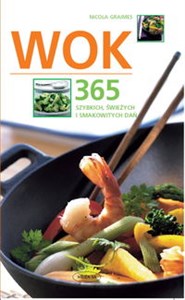 Obrazek Wok - 365 szybkich, świeżych i smakowitych dań