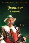 Trubadur z... - Sławomir Kowalewski, Dariusz Pawłowski -  polnische Bücher