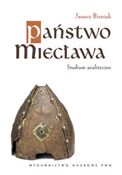 Książka : Państwo Mi... - Janusz Bieniak