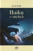 Haiku o an... - Jacek Brolik - buch auf polnisch 