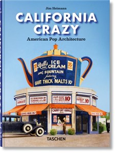 Obrazek California Crazy. American Pop Architecture. 45th Ed.