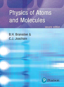 Obrazek BRANSDEN, B: PHYSICS OF ATOMS AND MOLECULES