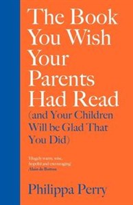 Bild von The Book You Wish Your Parents Had Read and Your Children Will Be Glad That You Did
