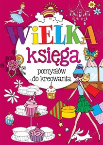 Obrazek Wielka księga pomysłów do kreowania