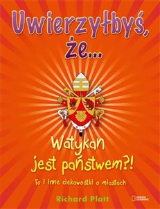 Obrazek Uwierzyłbyś że Watykan jest państwem To i inne ciekawostki o miastach