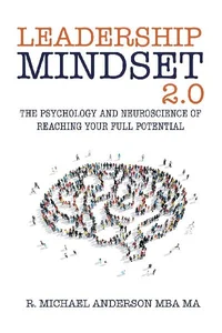 Obrazek Leadership Mindset 2.0 The Psychology and Neuroscience of Reaching your Full Potential