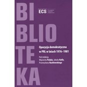 Polska książka : Opozycja d... - Wojciech Polak (red.), Jakub Kufel (red.), Przemysław Ruchlewski (red.)