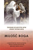 Polska książka : Miłość Bog... - Teodor Knapczyk, Józef Witko