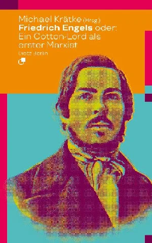 Obrazek FRIEDRICH ENGELS ODER: WIE EIN COTTON-LORD DEN MARXISMUS ERF