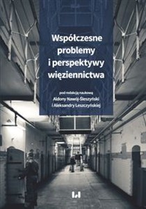 Bild von Współczesne problemy i perspektywy więziennictwa Księga jubileuszowa z okazji dziesięciolecia działalności Studenckiego Naukowego Koła Penitencjarneg