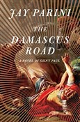 The Damasc... - Jay Parini -  polnische Bücher