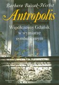 Antropolis... - Barbara Bossak-Herbst -  polnische Bücher