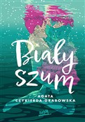 Biały szum... - Agata Czykierda-Grabowska -  polnische Bücher