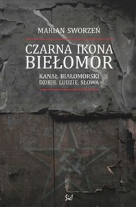 Bild von Czarna Ikona Biełomor Kanał Białomorski Dzieje ludzie słowa