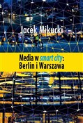 Media w sm... - Jacek Mikucki -  polnische Bücher